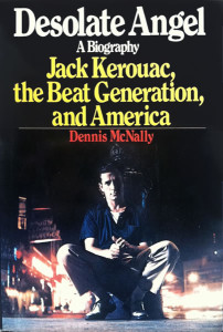 Desolate Angel, A Biography: Jack Kerouac, the Beat Generation, and America