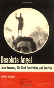 Desolate Angel: Jack Kerouac, The Beat Generation, And America Paperback